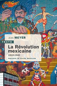 La Révolution mexicaine: 1910-1940