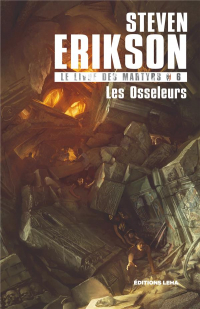 Le Livre des Martyrs, Tome 6 : Les osseleurs