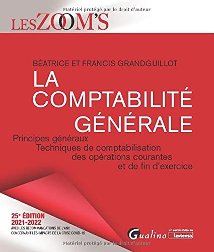 La comptabilité générale: Principes généraux - Techniques de comptabilisation des opérations courantes et de fin d'exercice