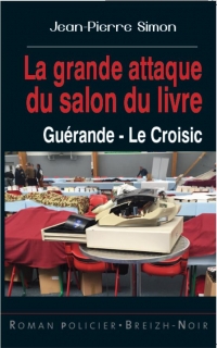 LA GRANDE ATTAQUE DU SALON DU LIVRE: GUERANDE - LE CROISIC