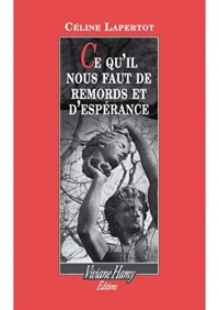 Ce qu'il nous faut de remords et d'espérance