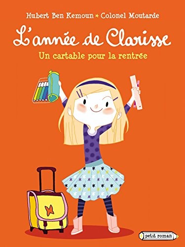 L'année de Clarisse - Un cartable pour la rentrée