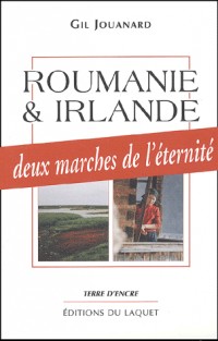 Roumanie et Irlande, deux marches de l'éternité Coffret 2 volumes : Maramures terra incognita. Le Connemara pays de l'Imaginaire