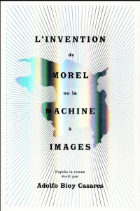 L'invention de Morel ou la machine à images