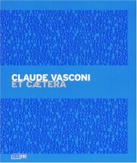 Claude Vasconi 2 volumes : Tome 1, Promenade en ville ; Tome 2, Et caetera : Edition bilingue français-anglais