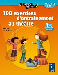 100 exercices d'entraînement au théâtre (+ DVD)