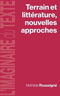 Terrain et littérature, nouvelles approches