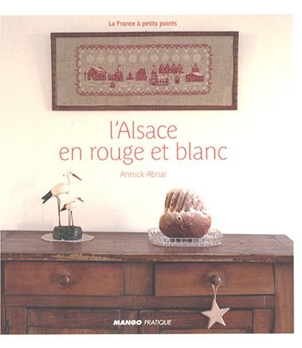 L'ALSACE EN ROUGE ET BLANC, La France à petits points