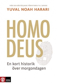 Homo Deus : En kort historik över morgondagen