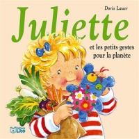 Juliette et les petits gestes pour la planète + poster - Dès 3 ans