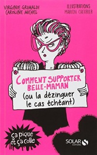 Comment supporter belle-maman (ou la dézinguer le cas échéant)