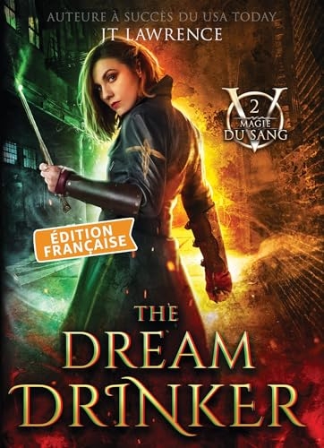 The Dream Drinker, Édition française, Tome 2: Série Magie du Sang