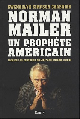 Norman Mailer : un prophète américain