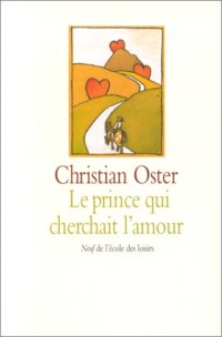 Le Prince qui cherchait l'amour et autres histoires