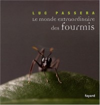 Le monde extraordinaire des fourmis
