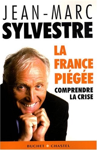 La France piégée : Comprendre la crise