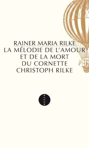 La Mélodie de l'amour et de la mort du cornette Chritoph Rilke
