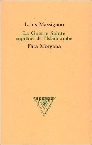 La Guerre Sainte suprême de l'Islam arabe [9782851944580]