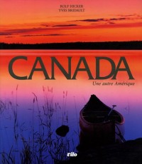 Canada : Une autre Amérique