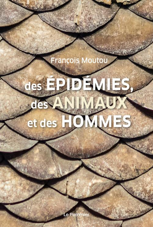 Des Epidemies, des Animaux et des Hommes