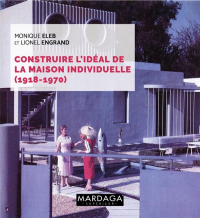 Construire l'idéal de la maison individuelle : 1918-1970