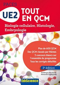UE2 Tout en QCM - PACES - 3e éd. : Biologie cellulaire, Histologie, Embryologie