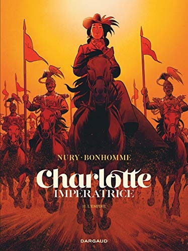 Charlotte impératrice  - tome 2 - L'empire