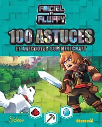 100 astuces Minecraft avec Frigiel et Fluffy