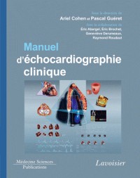 Manuel d'échocardiographie clinique : Avec lien pour vidéo en ligne