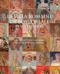 La villa romaine de Boscoreale: et ses fresques