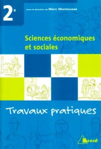 Sciences Economiques et Sociales 2e : Travaux pratiques
