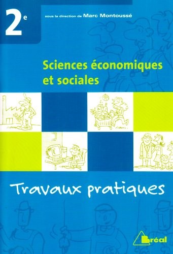 Sciences Economiques et Sociales 2e : Travaux pratiques