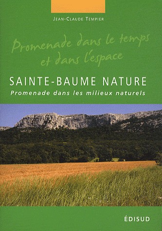 Sainte-Baume nature : Promenade dans les milieux naturels