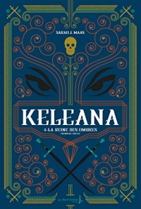 Keleana - tome 4 La Reine des ombres (04)