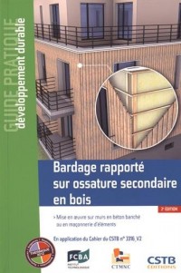Bardage rapporté sur ossature secondaire en bois: Mise en oeuvre sur murs en béton banché ou en maçonnerie d'éléments