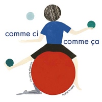 Comme ci, comme ça