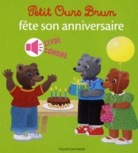 Petit Ours Brun fête son anniversaire - livre sonore: Mini sonore