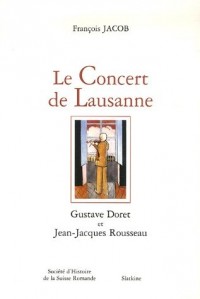 Le Concert de Lausanne : Gustave Doret et Jean-Jacques Rousseau