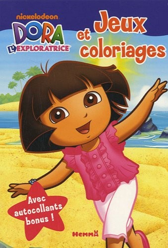Dora l'exploratrice : Jeux et coloriages