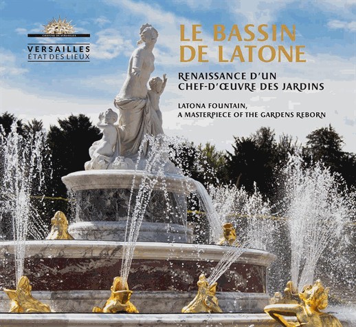 Le bassin de Latone : Renaissance d'un chef-d'oeuvre des jardins