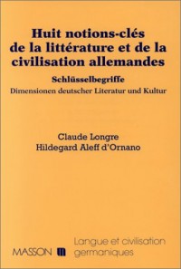 Huit notions-clés de la littérature et de la civilisation allemandes