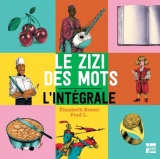 Le zizi des mots: L'intégrale