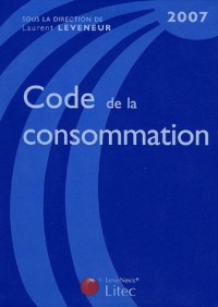 Code de la consommation 2007 (ancienne édition)