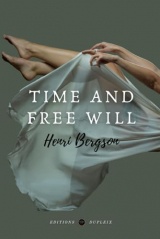 Time and Free Will (Annotated): An Essay on the Immediate Data of Consciousness