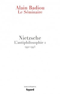 Le Séminaire. Nietzsche: L'antiphilosophie 1 (1992-1993)