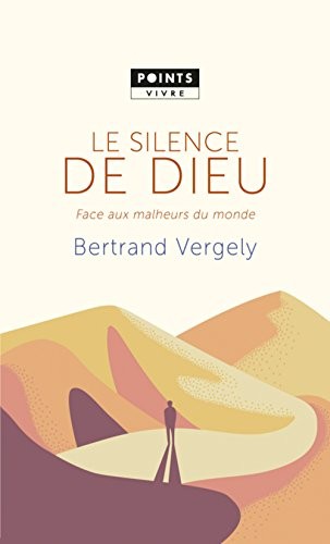 Le Silence de Dieu - Face aux malheurs du monde