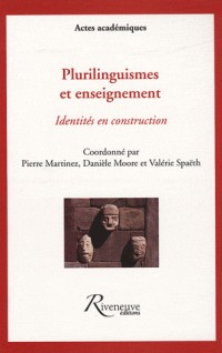 Plurilinguismes et enseignement - Identités en construction