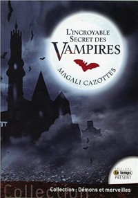 L'incroyable Secret des vampires