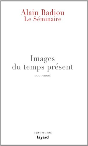 Le Séminaire - Images du temps présent: 2001-2004