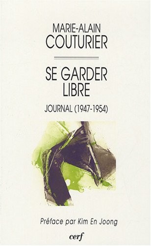 Se garder libre : Journal (1947-1954)